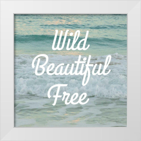 Wild Beautiful Free White Modern Wood Framed Art Print by Schlabach, Sue