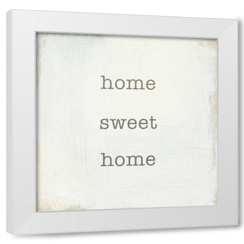 Home Sweet Home I White Modern Wood Framed Art Print by Wild Apple Portfolio