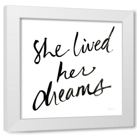 She Lived Her Dreams White Modern Wood Framed Art Print by Schlabach, Sue