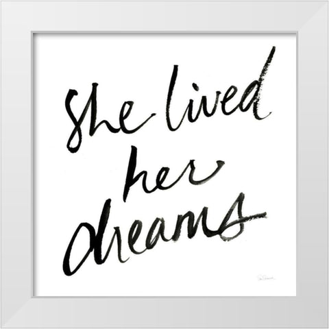 She Lived Her Dreams White Modern Wood Framed Art Print by Schlabach, Sue