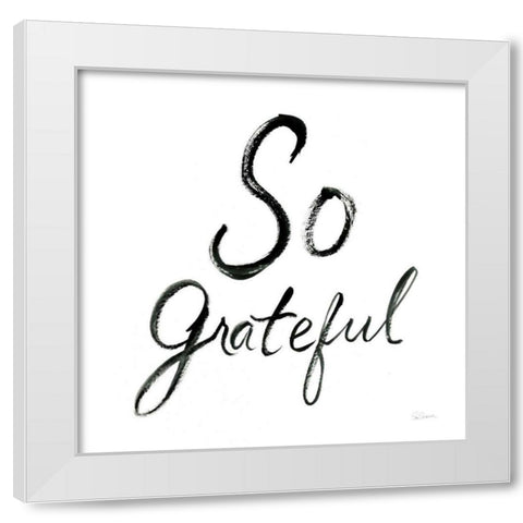 So Grateful White Modern Wood Framed Art Print by Schlabach, Sue