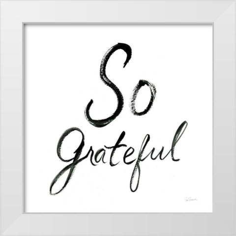 So Grateful White Modern Wood Framed Art Print by Schlabach, Sue