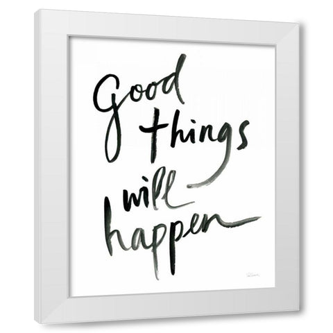 Good Things Will Happen White Modern Wood Framed Art Print by Schlabach, Sue