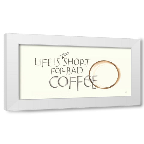 Coffee Sayings I White Modern Wood Framed Art Print by Paschke, Chris