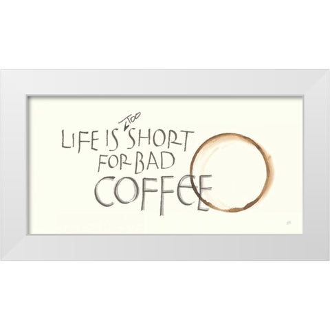 Coffee Sayings I White Modern Wood Framed Art Print by Paschke, Chris