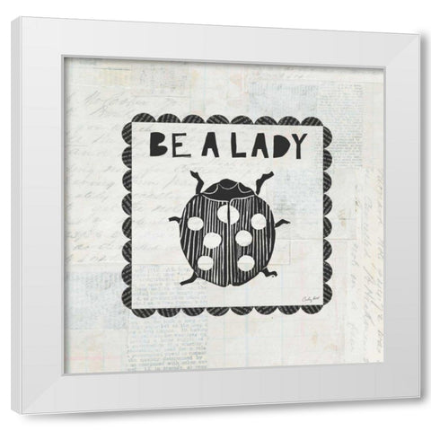 Ladybug Stamp Be A Lady White Modern Wood Framed Art Print by Prahl, Courtney