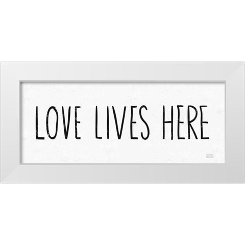 Love Lives Here BW White Modern Wood Framed Art Print by Mullan, Michael