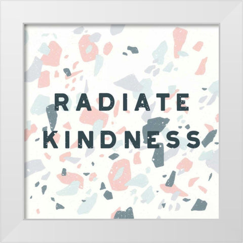 Terrazzo Inspiration I Kindness White Modern Wood Framed Art Print by Hershey, Moira