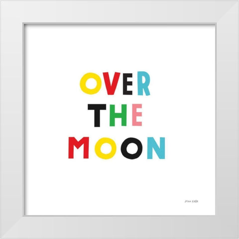 Over the Moon White Modern Wood Framed Art Print by Kelle, Ann