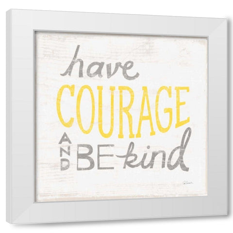 Have Courage Gray White Modern Wood Framed Art Print by Schlabach, Sue