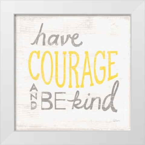 Have Courage Gray White Modern Wood Framed Art Print by Schlabach, Sue