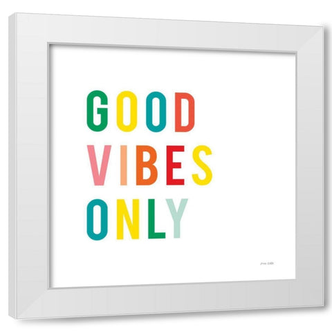 Good Vibes Only White Modern Wood Framed Art Print by Kelle, Ann