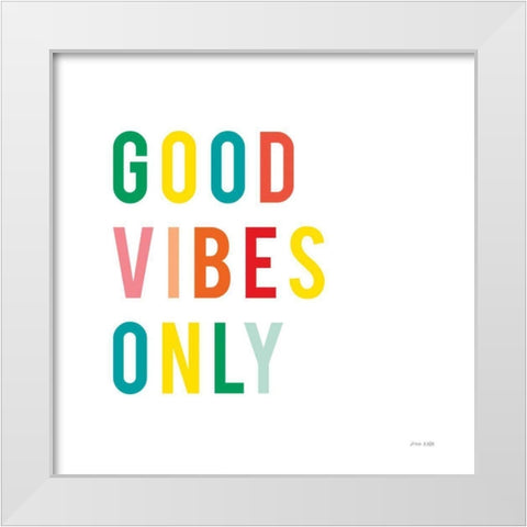 Good Vibes Only White Modern Wood Framed Art Print by Kelle, Ann