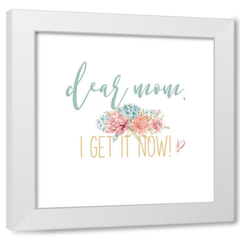 Bloom Mom Inspiration I White Modern Wood Framed Art Print by Wild Apple Portfolio