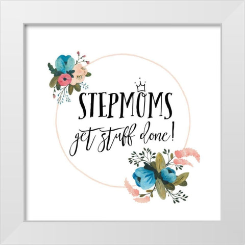Harriet Floral Stepmom Inspiration I White Modern Wood Framed Art Print by Wild Apple Portfolio