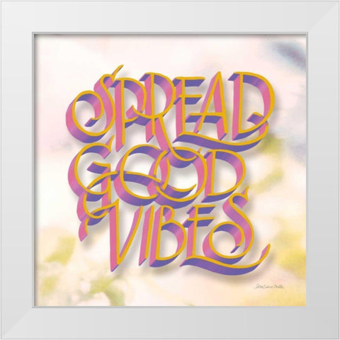 Spread Good Vibes White Modern Wood Framed Art Print by Miller, Sara Zieve
