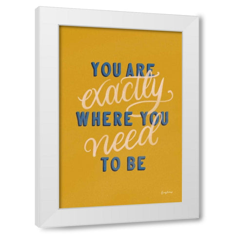 Encouraging Words - Exactly White Modern Wood Framed Art Print by Thorns, Becky