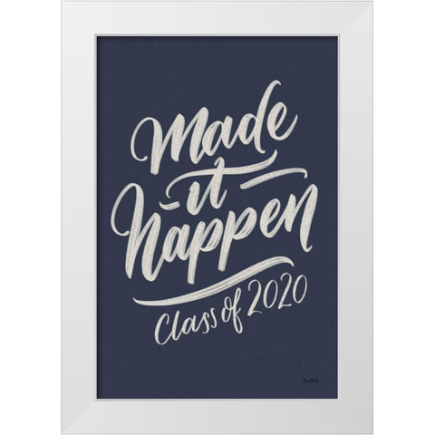 Make It Happen v2 White Modern Wood Framed Art Print by Thorns, Becky