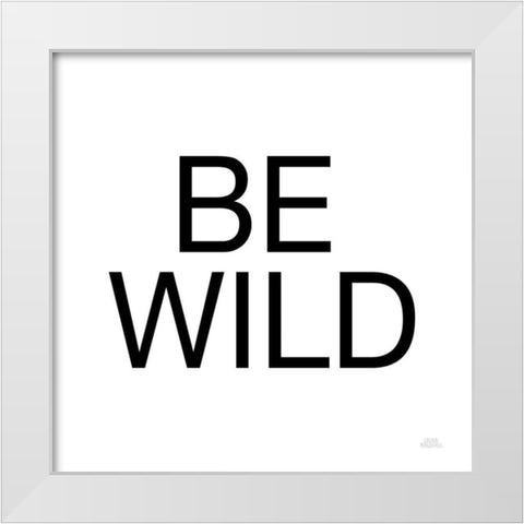 Harvest Garden Be Wild White Modern Wood Framed Art Print by Marshall, Laura