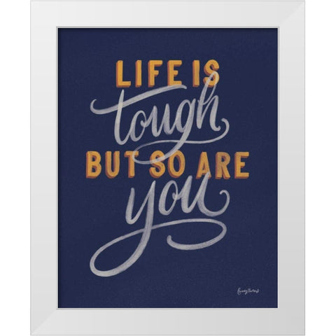 Life is Tough Navy White Modern Wood Framed Art Print by Thorns, Becky