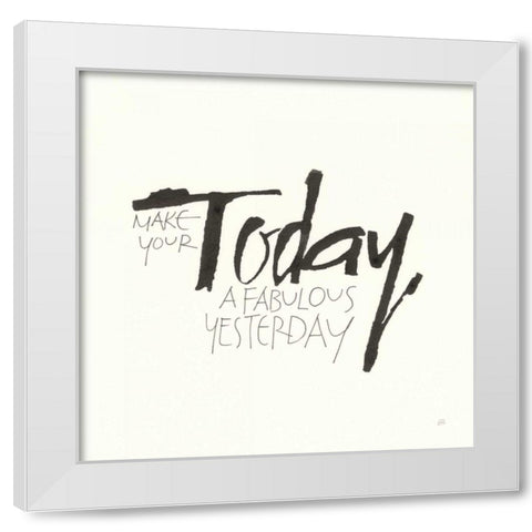 Daily Saying I White Modern Wood Framed Art Print by Paschke, Chris