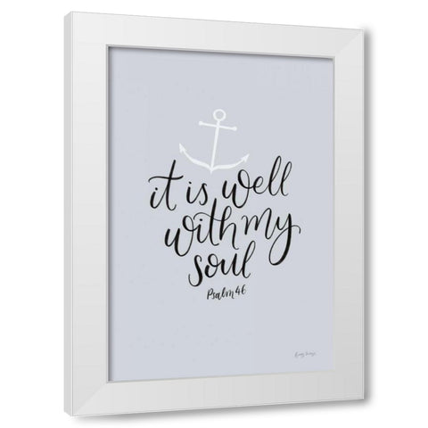 It is Well With My Soul White Modern Wood Framed Art Print by Thorns, Becky