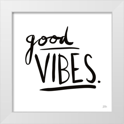 Good Vibes White Modern Wood Framed Art Print by Averinos, Melissa