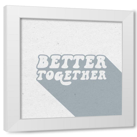 Better Together II White Modern Wood Framed Art Print by Wild Apple Portfolio