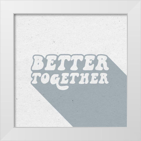 Better Together II White Modern Wood Framed Art Print by Wild Apple Portfolio