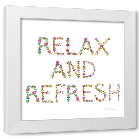 Floral Bathroom Relax and Refresh White Modern Wood Framed Art Print by Zaman, Farida