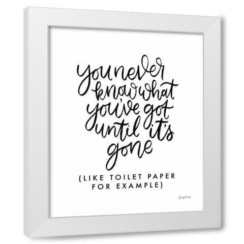 You Never Know White Modern Wood Framed Art Print by Thorns, Becky