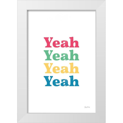 Rainbow Yeah White Modern Wood Framed Art Print by Thorns, Becky