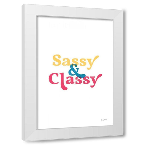 Rainbow Sassy and Classy White Modern Wood Framed Art Print by Thorns, Becky