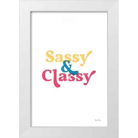 Rainbow Sassy and Classy White Modern Wood Framed Art Print by Thorns, Becky