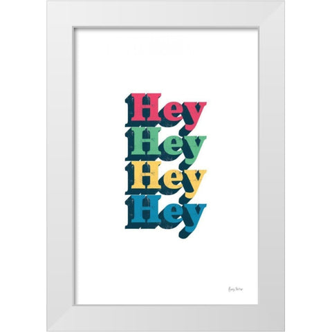 Rainbow Hey Bold White Modern Wood Framed Art Print by Thorns, Becky