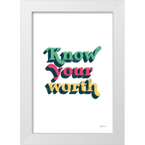 Rainbow Know Your Worth Bold White Modern Wood Framed Art Print by Thorns, Becky