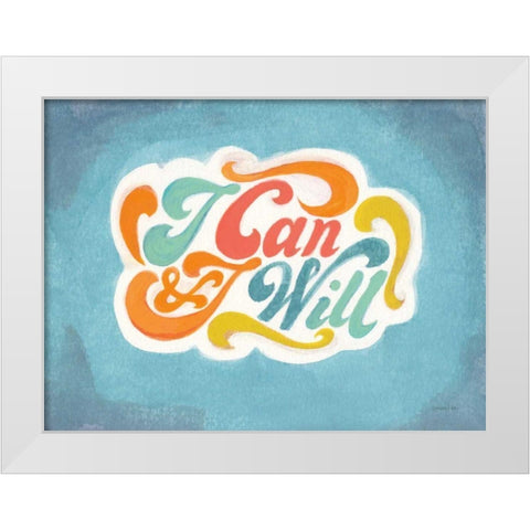 I Can and I Will White Modern Wood Framed Art Print by Nai, Danhui