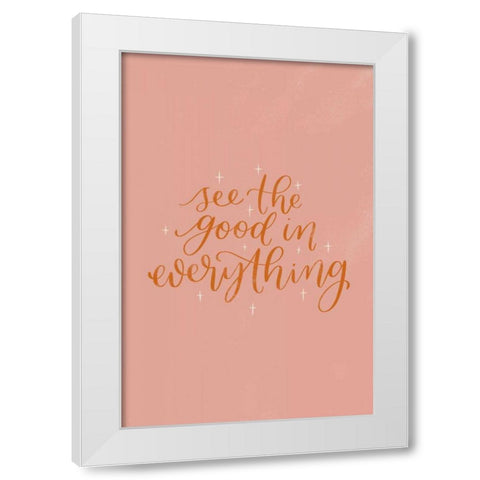 Mod Glam See the Good II White Modern Wood Framed Art Print by Thorns, Becky