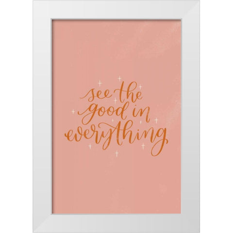 Mod Glam See the Good II White Modern Wood Framed Art Print by Thorns, Becky