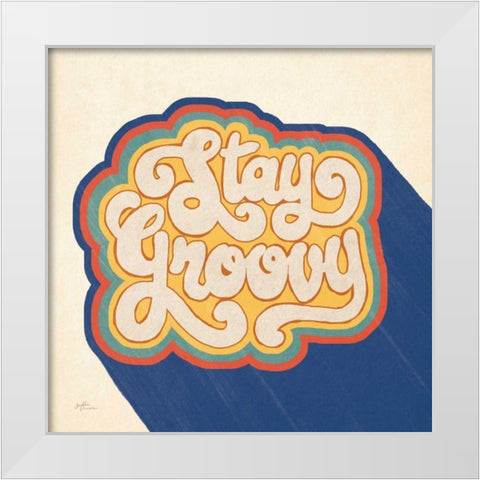 Stay Groovy I Bright White Modern Wood Framed Art Print by Penner, Janelle