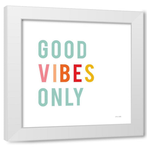 Good Vibes Only Pastel White Modern Wood Framed Art Print by Kelle, Ann