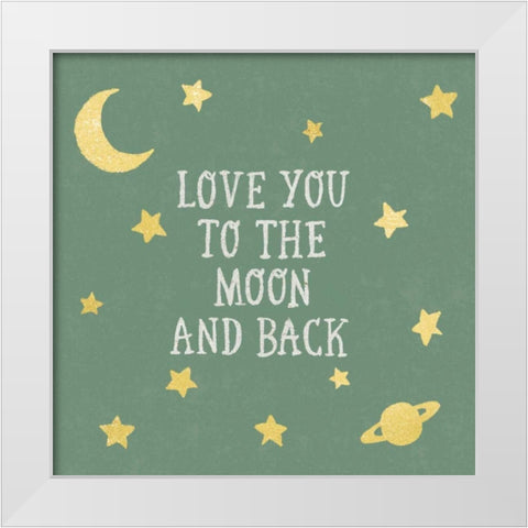 Love You To The Moon and Back Green White Modern Wood Framed Art Print by Hershey, Moira