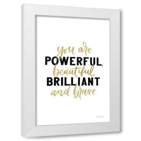 You Are Powerful Gold White Modern Wood Framed Art Print by Thorns, Becky