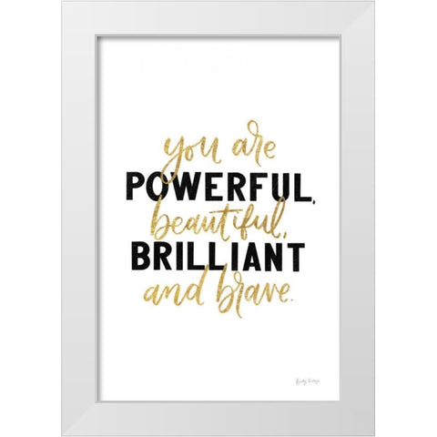You Are Powerful Gold White Modern Wood Framed Art Print by Thorns, Becky
