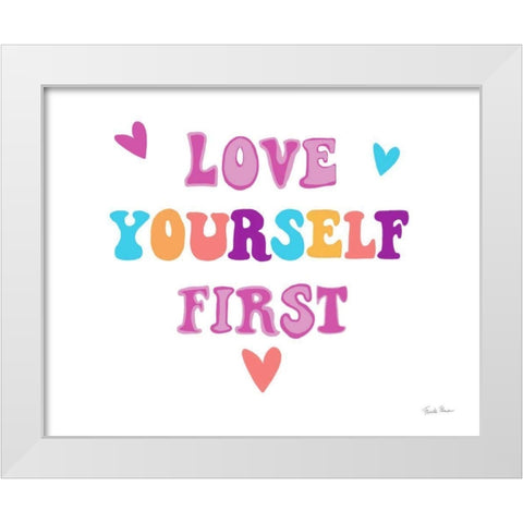 Love Yourself First White Modern Wood Framed Art Print by Zaman, Farida