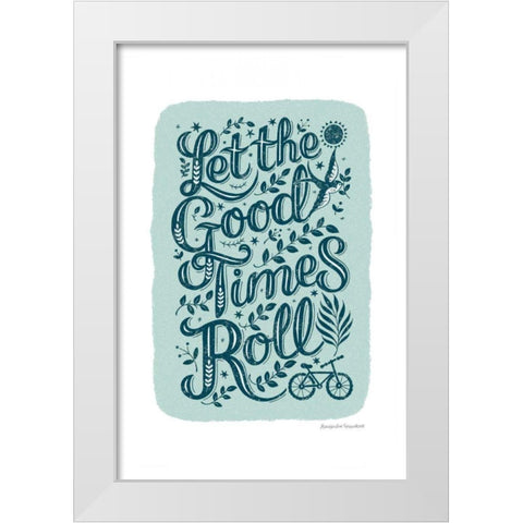 Good Times Roll White Modern Wood Framed Art Print by Snowdon, Alexandra