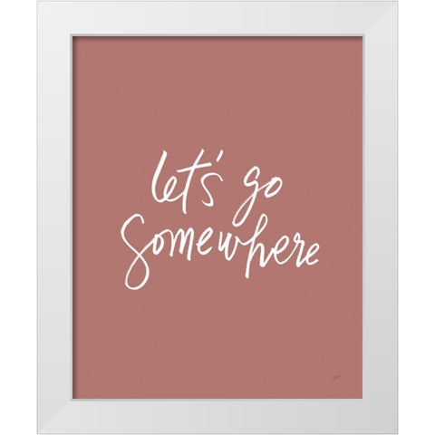 Lets Go Somewhere White Modern Wood Framed Art Print by Panganiban, Karyn