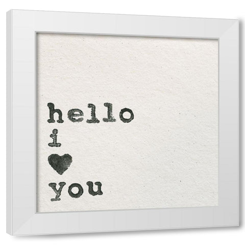 Hello I Love You White Modern Wood Framed Art Print by Wild Apple Portfolio