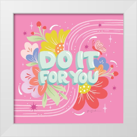 Do It For You I Sq White Modern Wood Framed Art Print by Graham, Gia