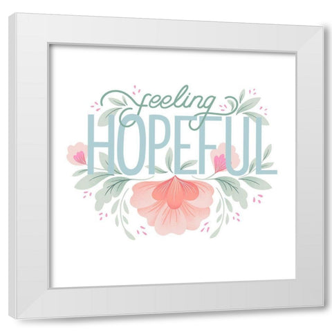 Feeling Hopeful I White Modern Wood Framed Art Print by Graham, Gia